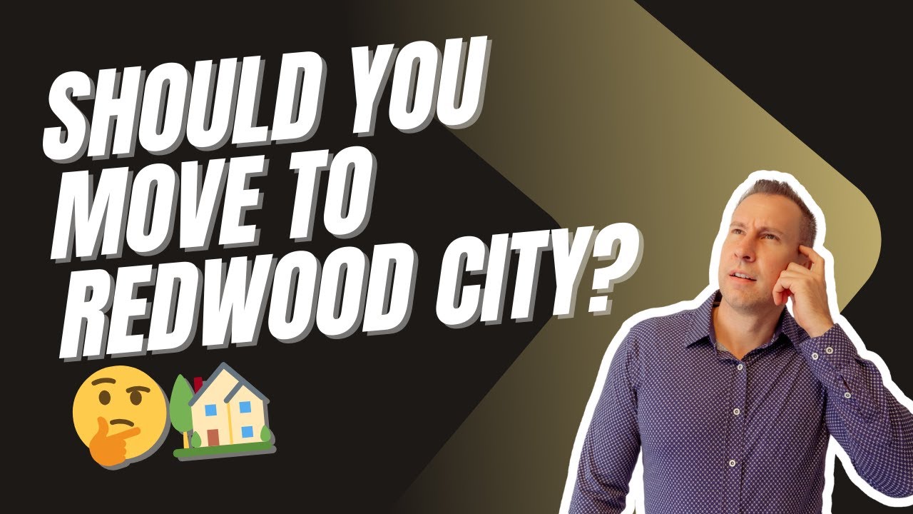 🏡 Redwood City Real Estate: Thinking of Moving to Redwood City? Here&rsquo;s What You Need to Know!