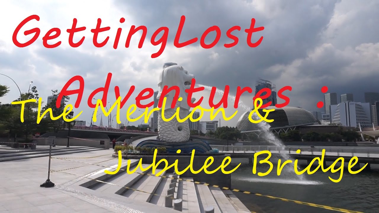 GettingLost Adventures : Visiting the The Merlion and the Jubilee Bridge. It feels so empty