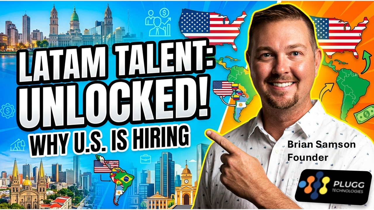 Why U.S. Companies Are Turning to LATAM for Top Tech Talent