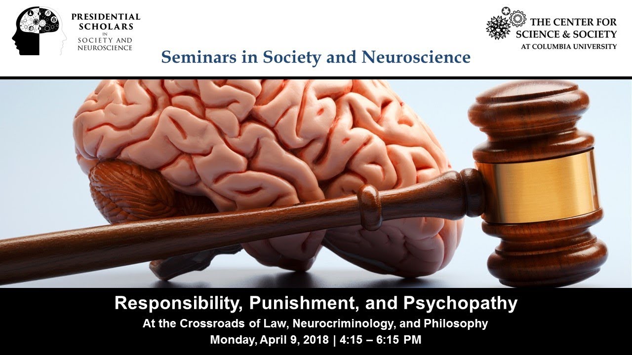 Responsibility, Punishment, and Psychopathy - Adrian Raine