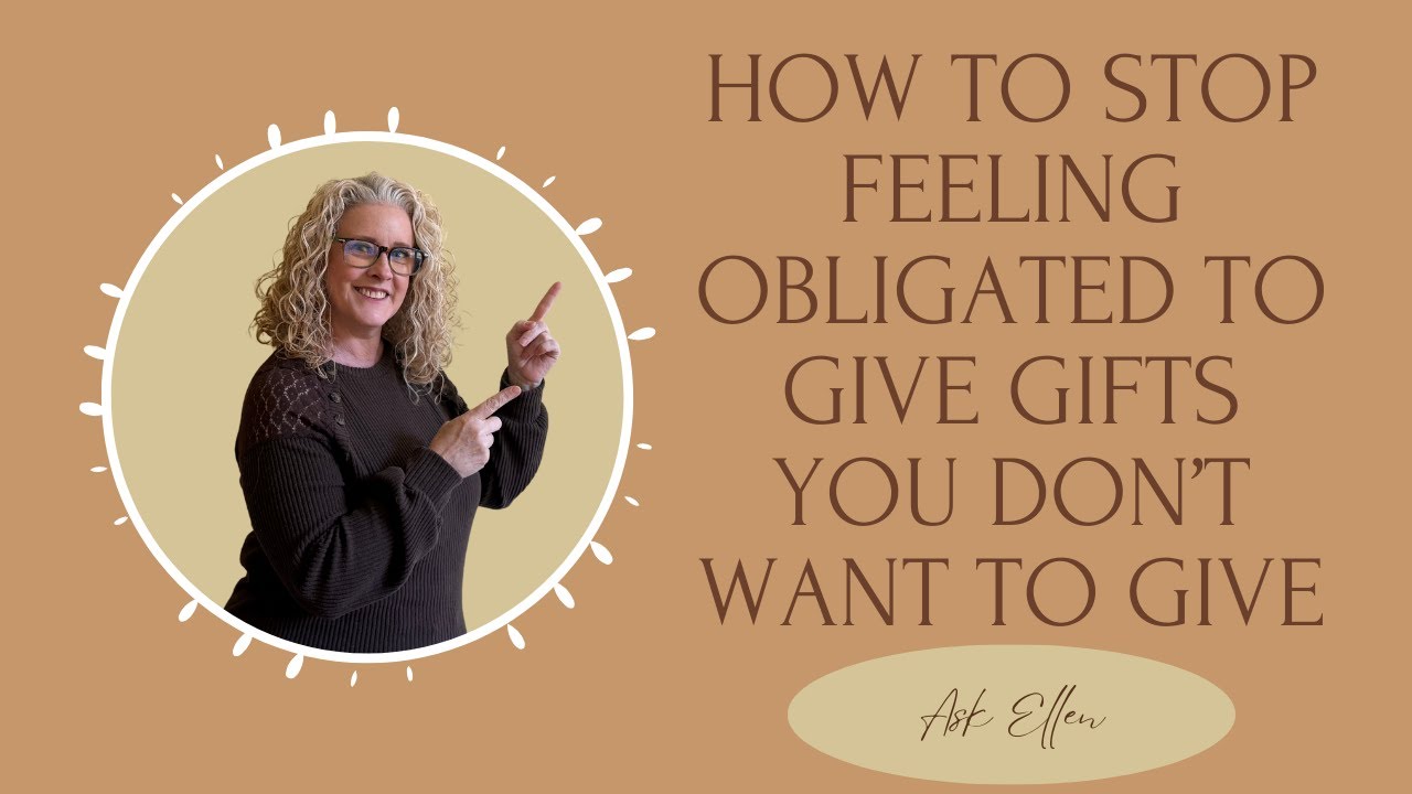 How to Stop Feeling Obligated to Give Gifts You Don't Want to Give