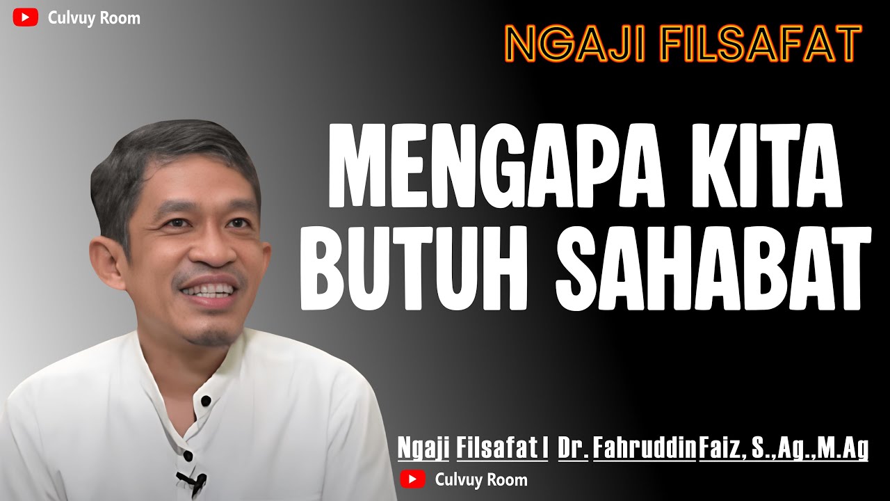 Mengapa Kita Butuh Sahabat | Filsafat Persahabatan
