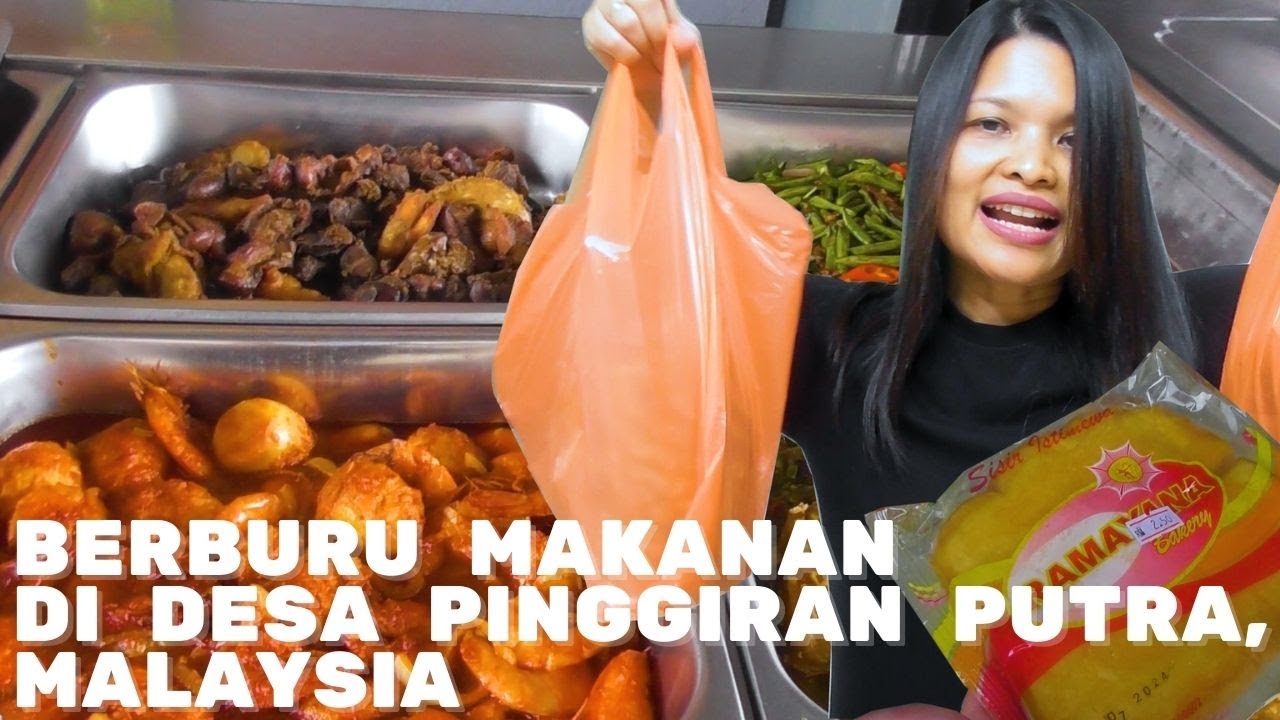 Berburu Makanan di Desa Pinggiran Putra, Malaysia || Wow, Banyak Jajanan Jadul Indonesia