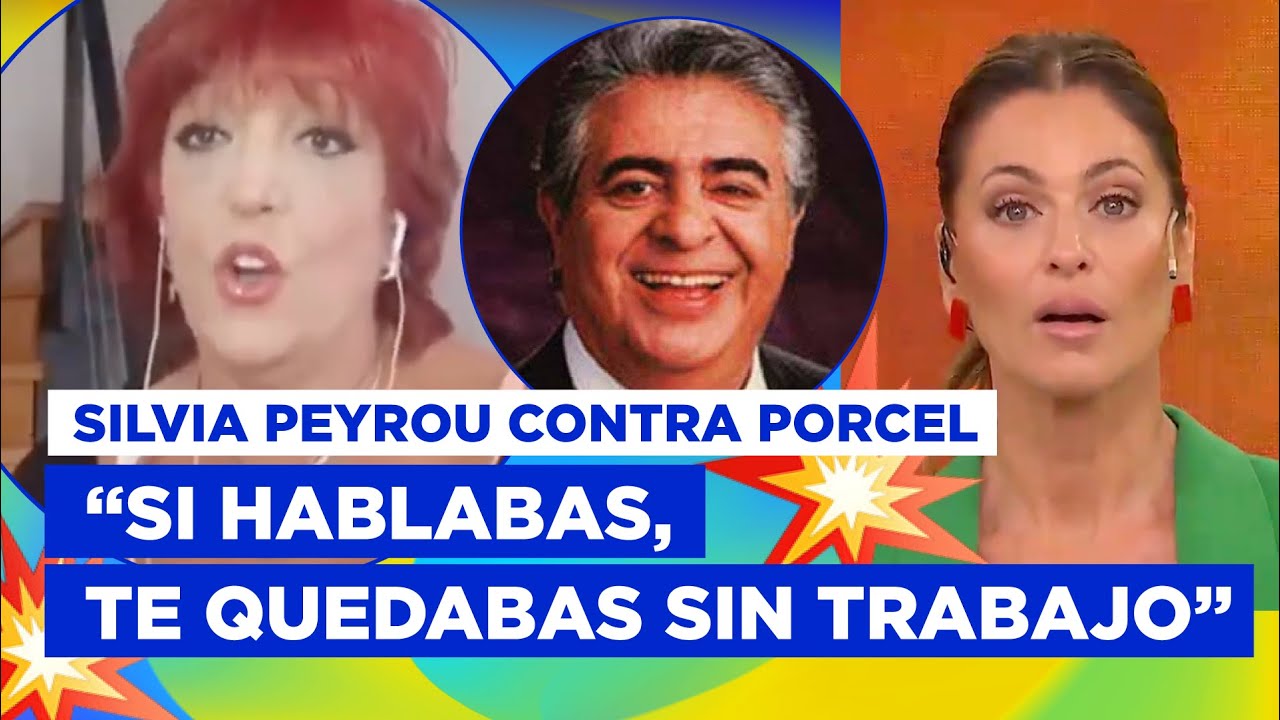 ¡ESCÁNDALO! SILVIA PEYROU contra PORCEL
