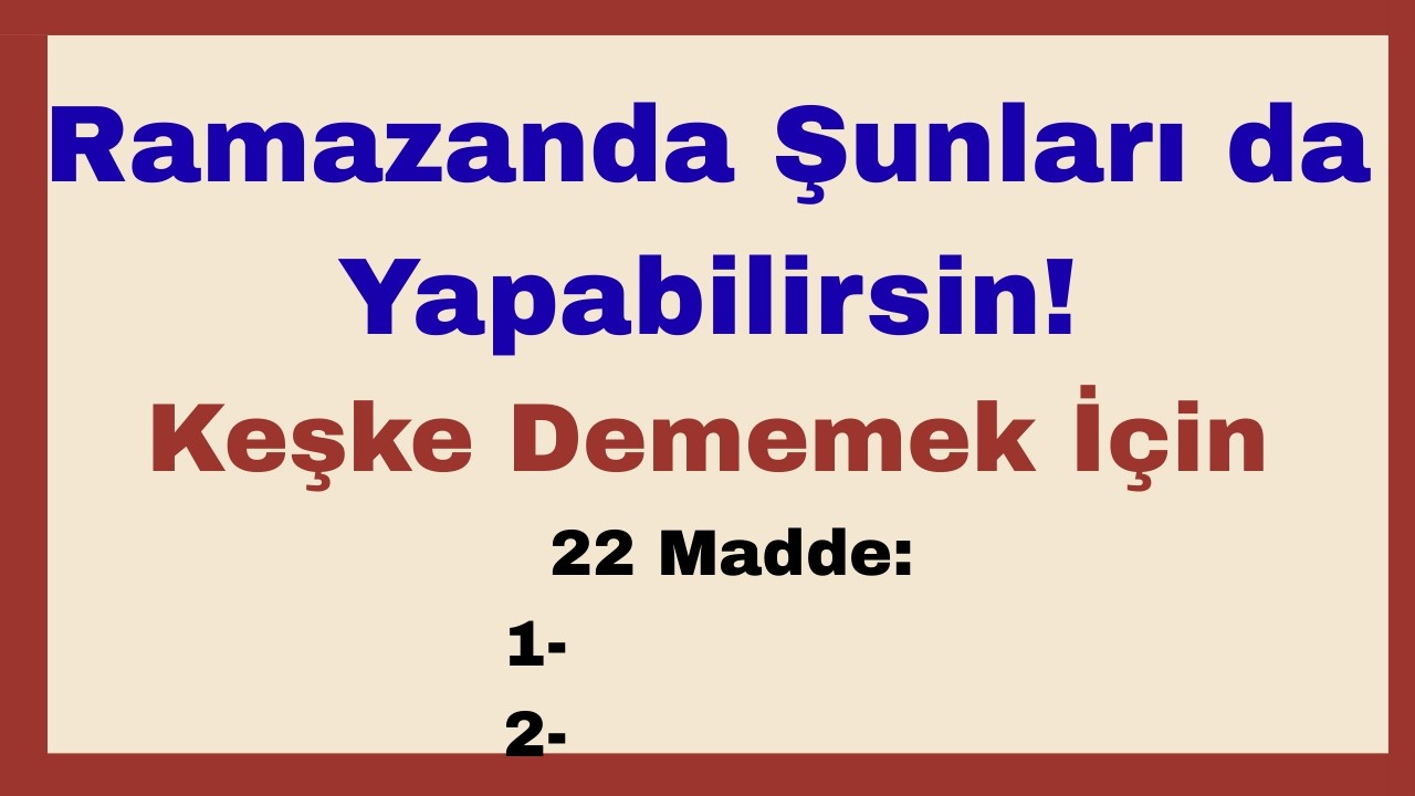 Ramazan Planı ! Bu Ramazanı Böyle Geçir !!!