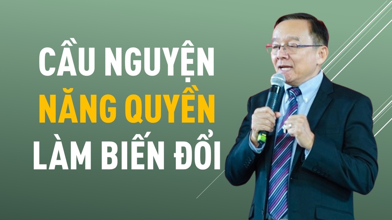 CẦU NGUYỆN NĂNG QUYỀN LÀM BIẾN ĐỔI || Mục sư PHẠM ĐÌNH NHẪN #phamdinhnhan #lienhieptruyengiao
