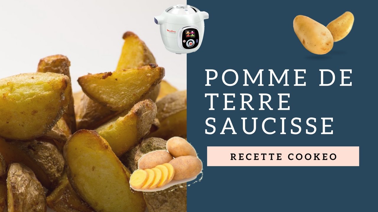 Recette pomme de terre saucisse avec le Cookeo