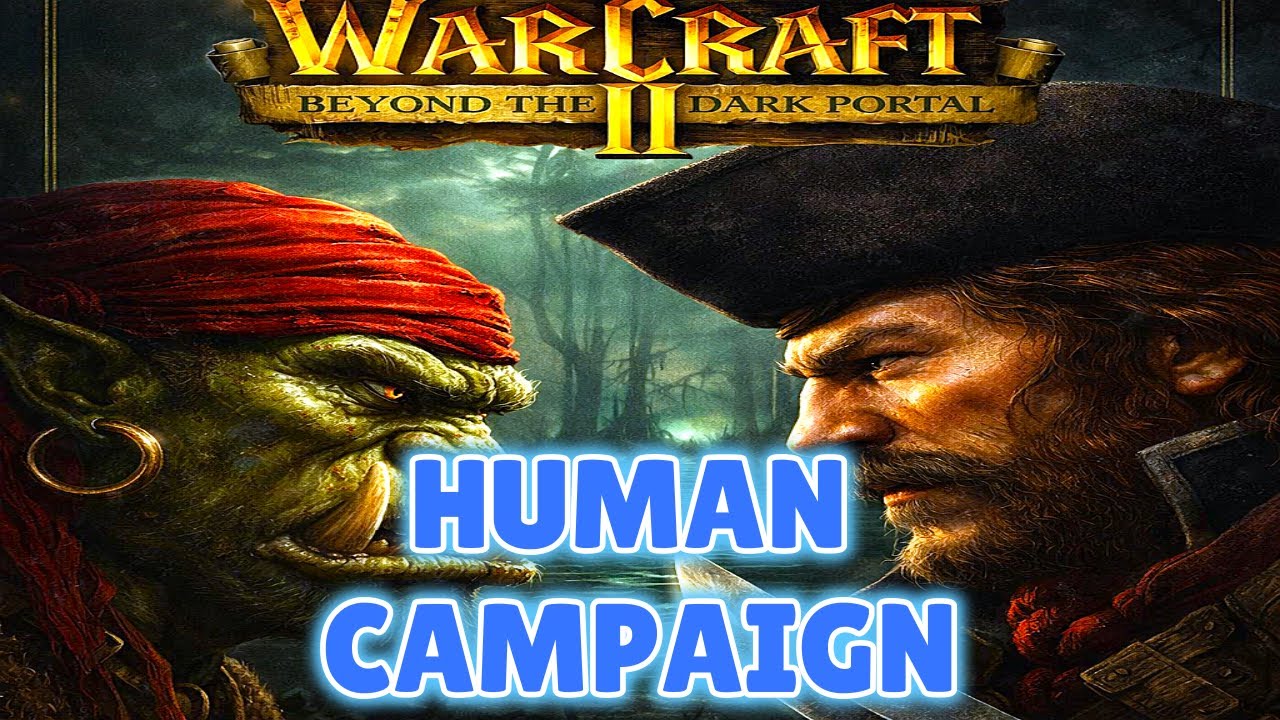 Warcraft 2 Beyond The Dark Portal Remastered Human Campaign Full Game