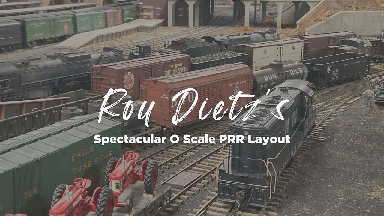 Roy Dietz's Spectacular O Scale PRR Layout