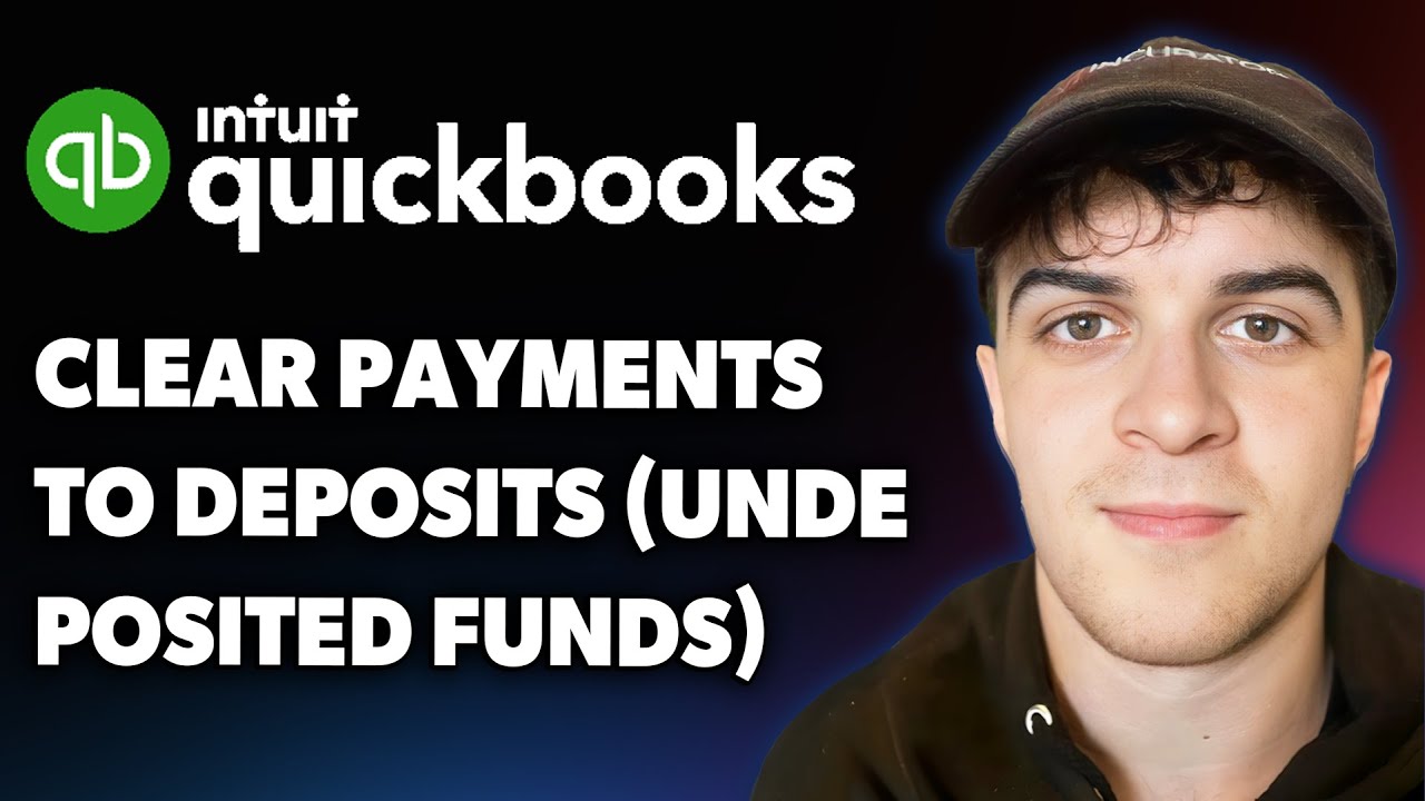 How to Clear Your Payments to Deposits (undeposited Funds) in Quickbooks Online (Full 2025 Guide)