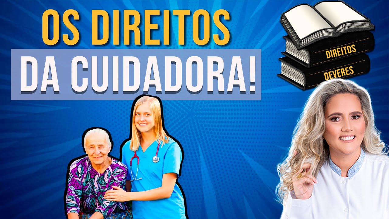 Quais São os Direitos de Deveres de Uma Cuidadora Profissional?