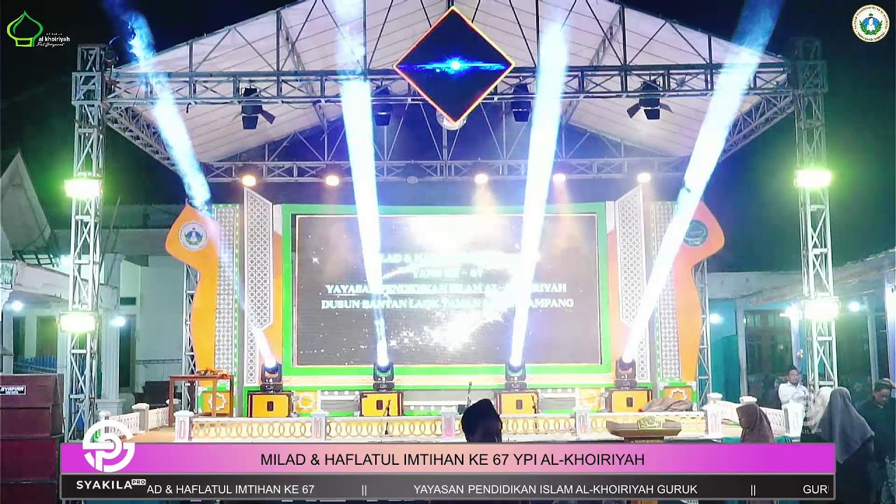 🔴 LIVE STREAMING MILAD & HAFLATUL IMTIHAN KE 67 YPI AL-KHOIRIYAH