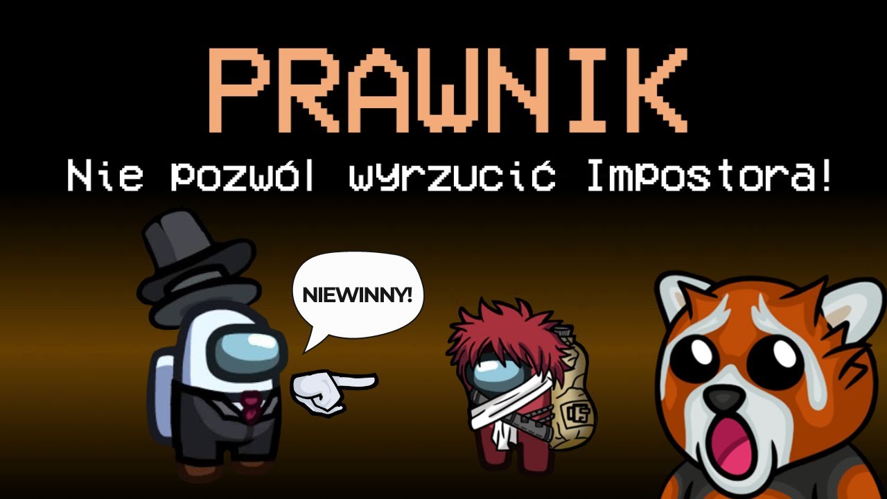 EWRON jako PRAWNIK broni IMPOSTORA w AMONG US!