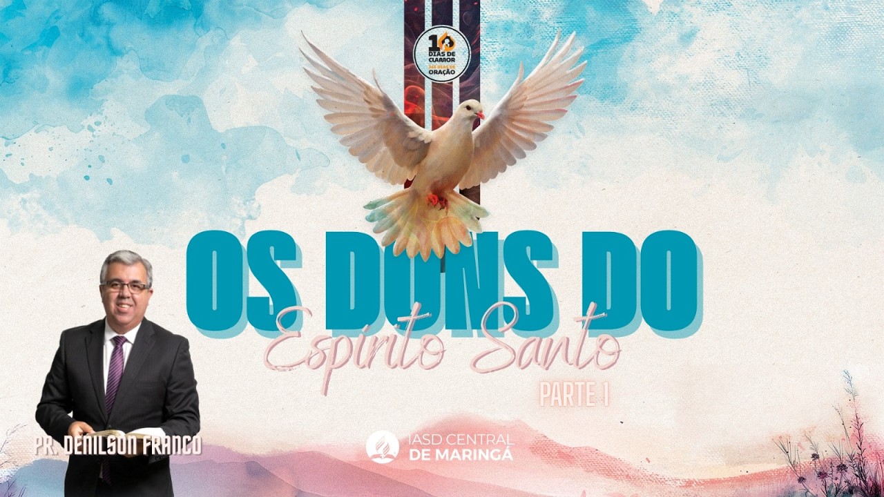 Os Dons do Espírito Santo -Parte I - Pr. Denilson - Sábado, 21/02/2026