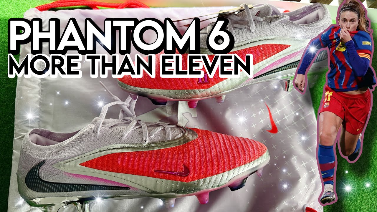 Nike Phantom 6 Elite | „More than eleven“ | Alexia Putellas Signature Boot unboxing + on Feet 