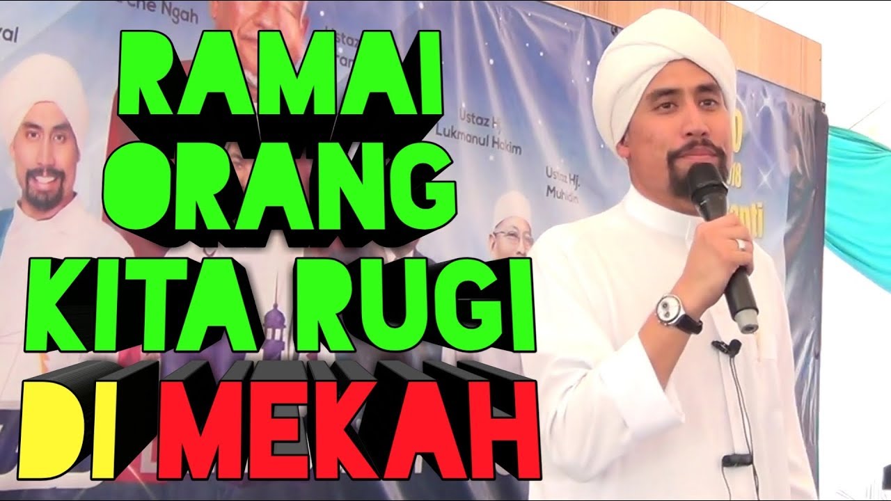 Ramai Orang Kita Rugi Di Mekah : Ustaz Don Daniyal