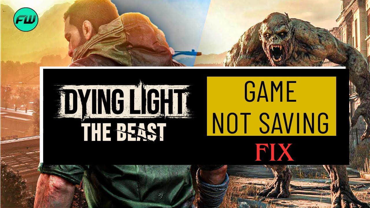 How To Fix  Dying Light - The Beast Game not saving