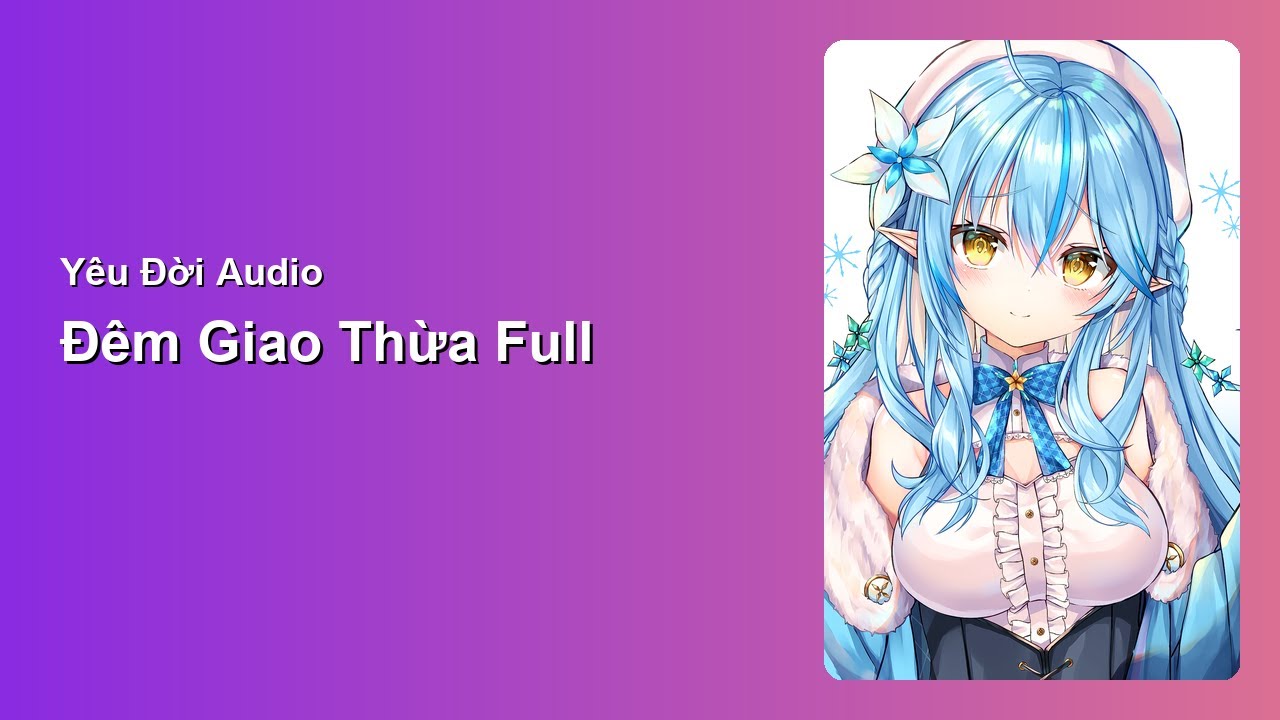 Đ&ecirc;m Giao Thừa Full | Y&ecirc;u Đời Audio