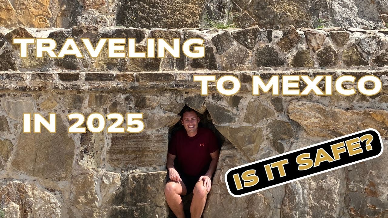 Is it safe to travel to Mexico in 2025?