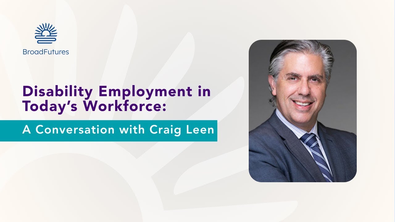Disability Employment in Today&rsquo;s Environment: A Conversation with Craig Leen