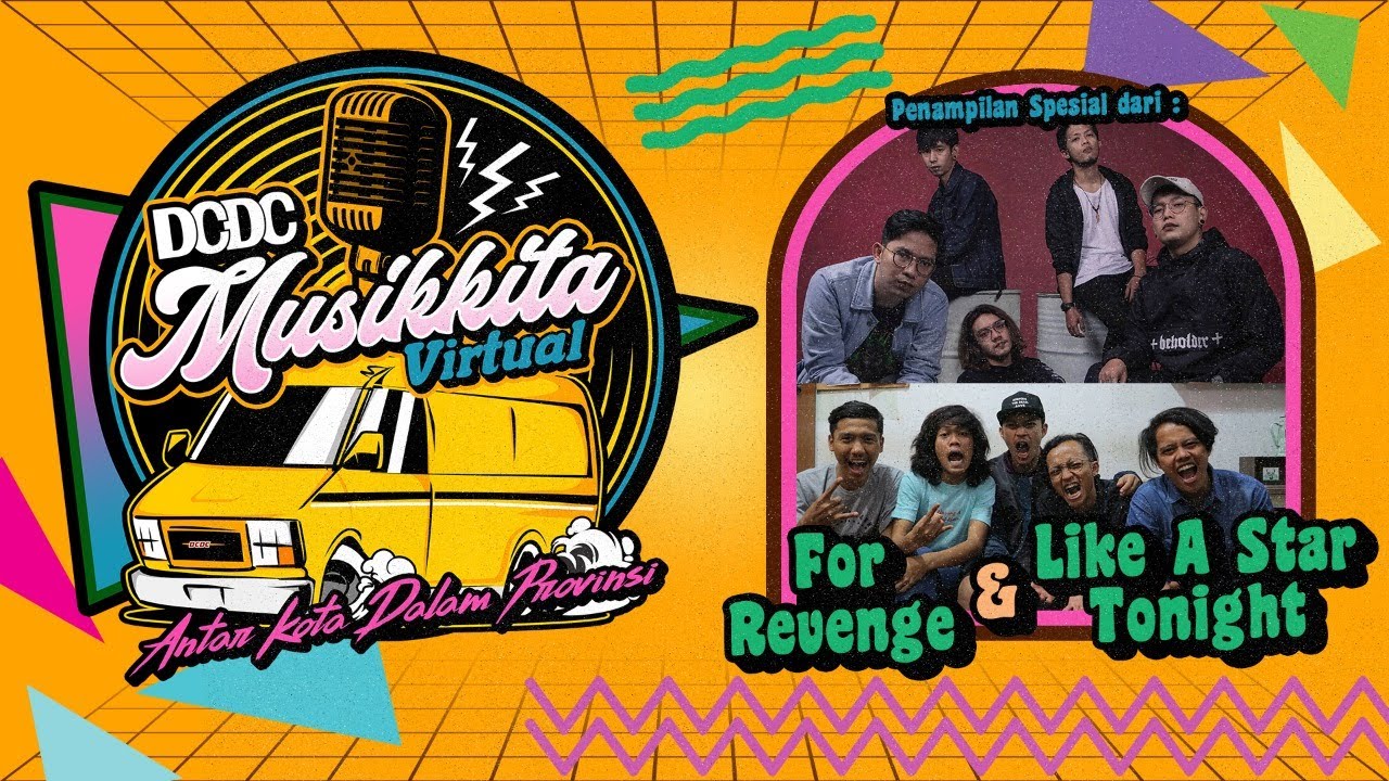 DCDC MUSIKKITA VIRTUAL SESSION 2 EPS. 16 -  FOR REVENGE & LIKE A STAR TONIGHT