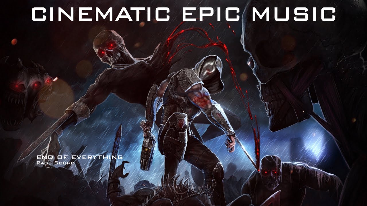 End Of Everything by Rage Sound | ♪ Cinematic Epic Music ♪