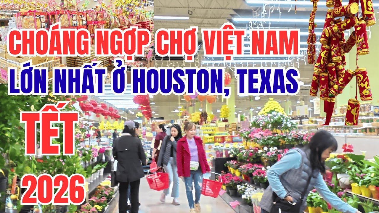Cuộc Sống Mỹ - Chợ Việt Nam Ở Mỹ Lớn Nhất Ở Houston, Texas Quá Nhiều Đồ Tết Đẹp