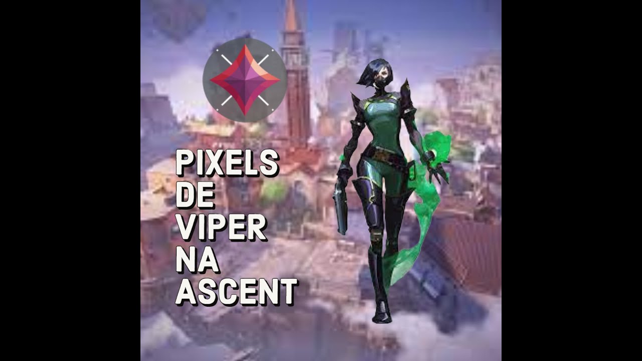 PIXELS DE VIPER NA ASCENT