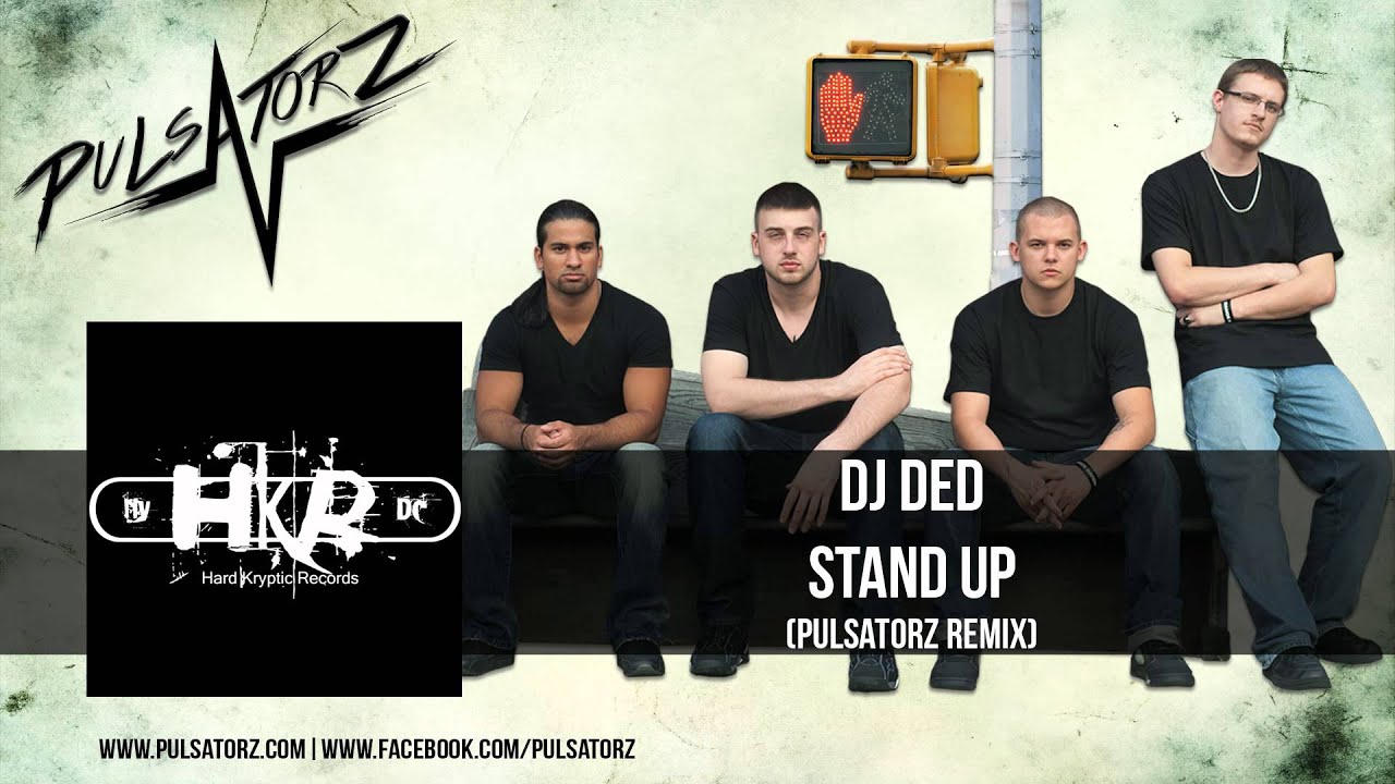 DJ Ded - Stand Up (Pulsatorz Remix) (Pulsatorz Preview)