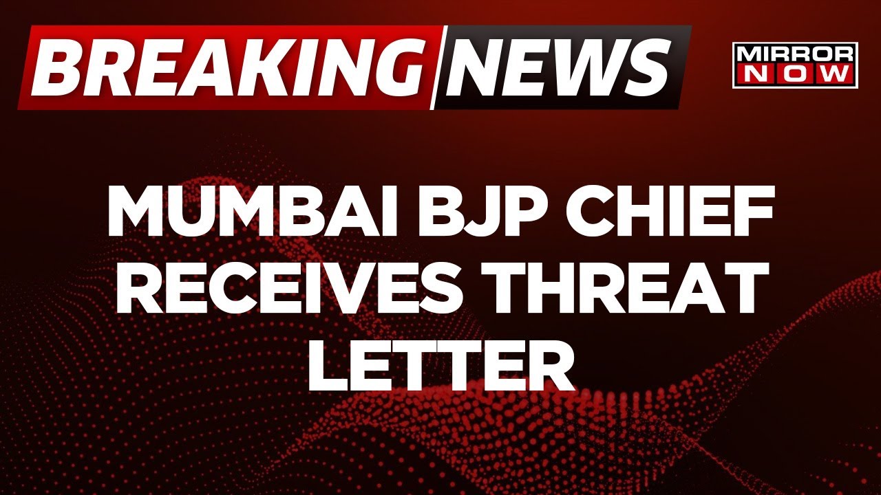 Breaking News | Mumbai BJP Chief Receives Threat Letter Dropped At Office From Unknown Suspect