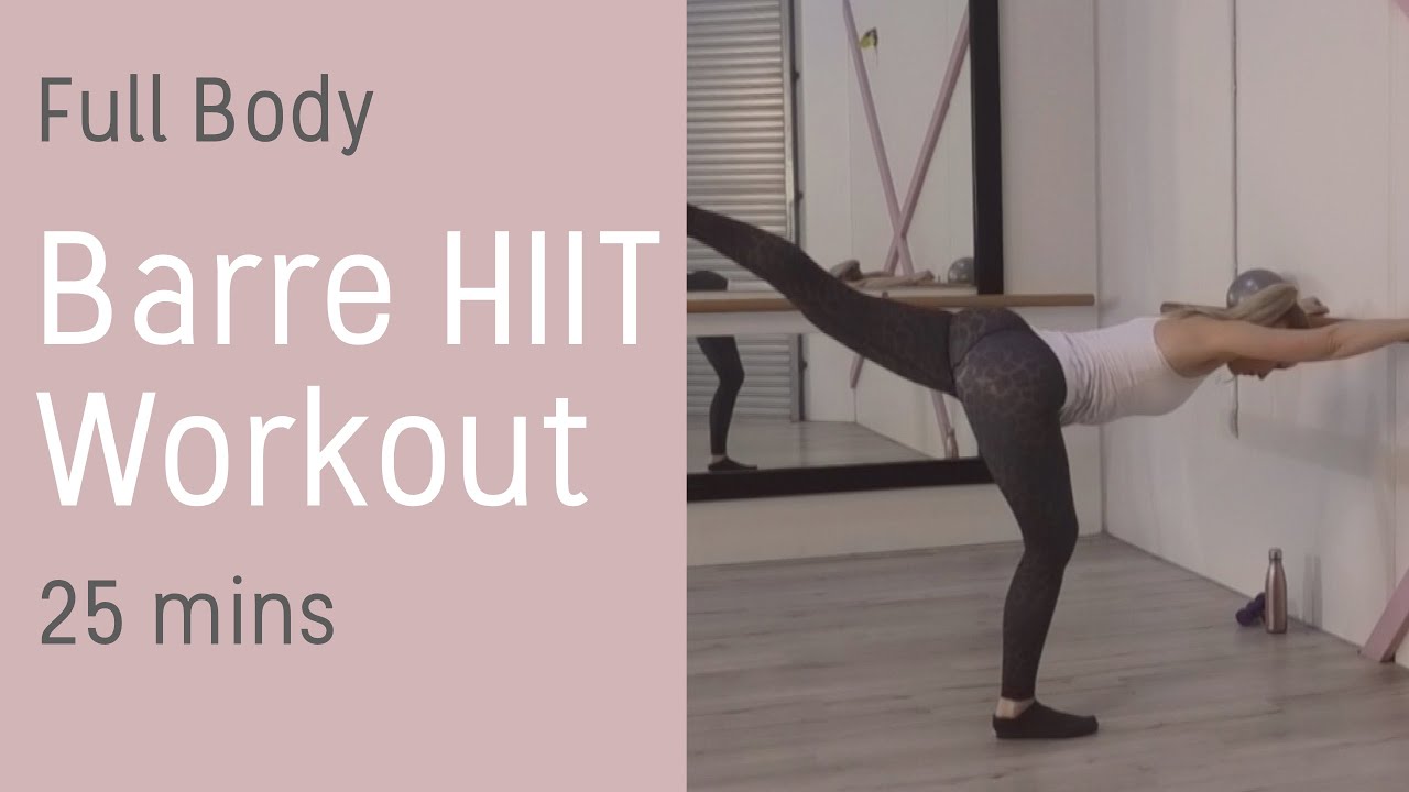 Barre HIIT Workout For Legs | 25 minutes to TONED THIGHS & CUTE BUTT