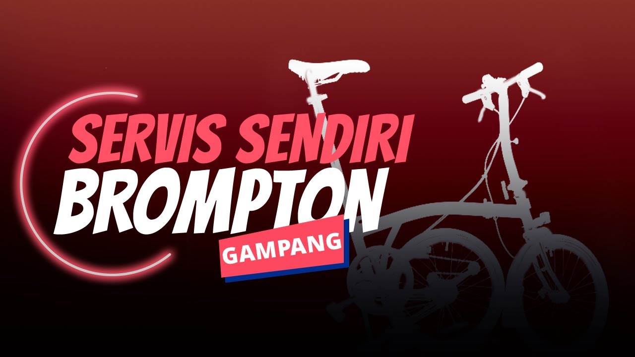 Tutorial Cara Ganti Ban Dalam Sepeda Lipat Brompton Sendiri - DIY