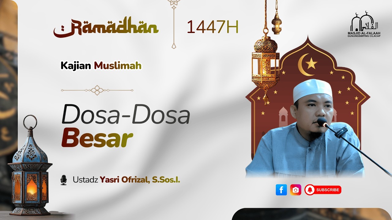 [ LIVE ] Dosa-Dosa Besar | Kajian Muslimah | Masjid Al Falaah Gunungsimping Cilacap