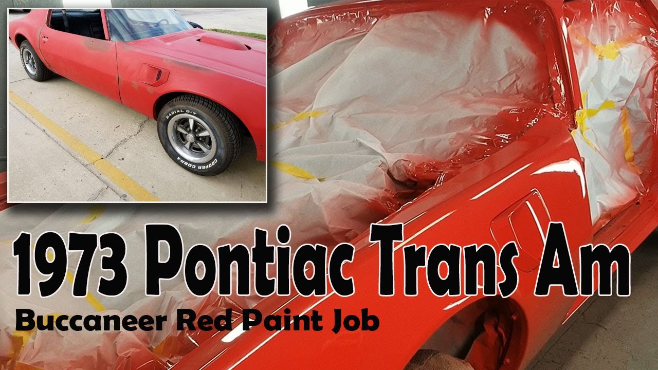 Paint job on a 1973 Pontiac Trans Am - Painted in Buccaneer Red | Includes a few tips for painters!