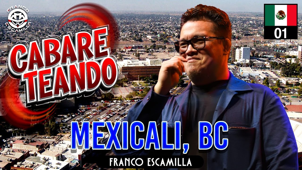 Cabareteando.- Mexicali (Segunda vuelta) Primera función