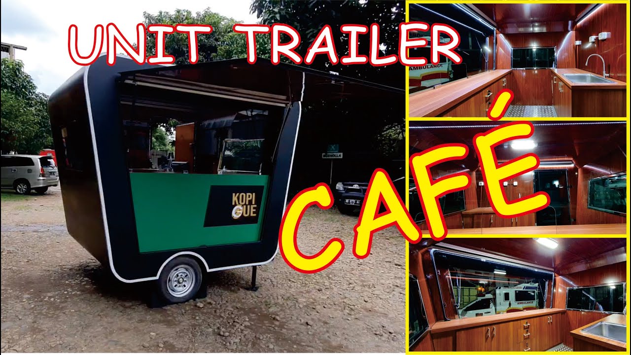 UNIT TRAILER CAFE