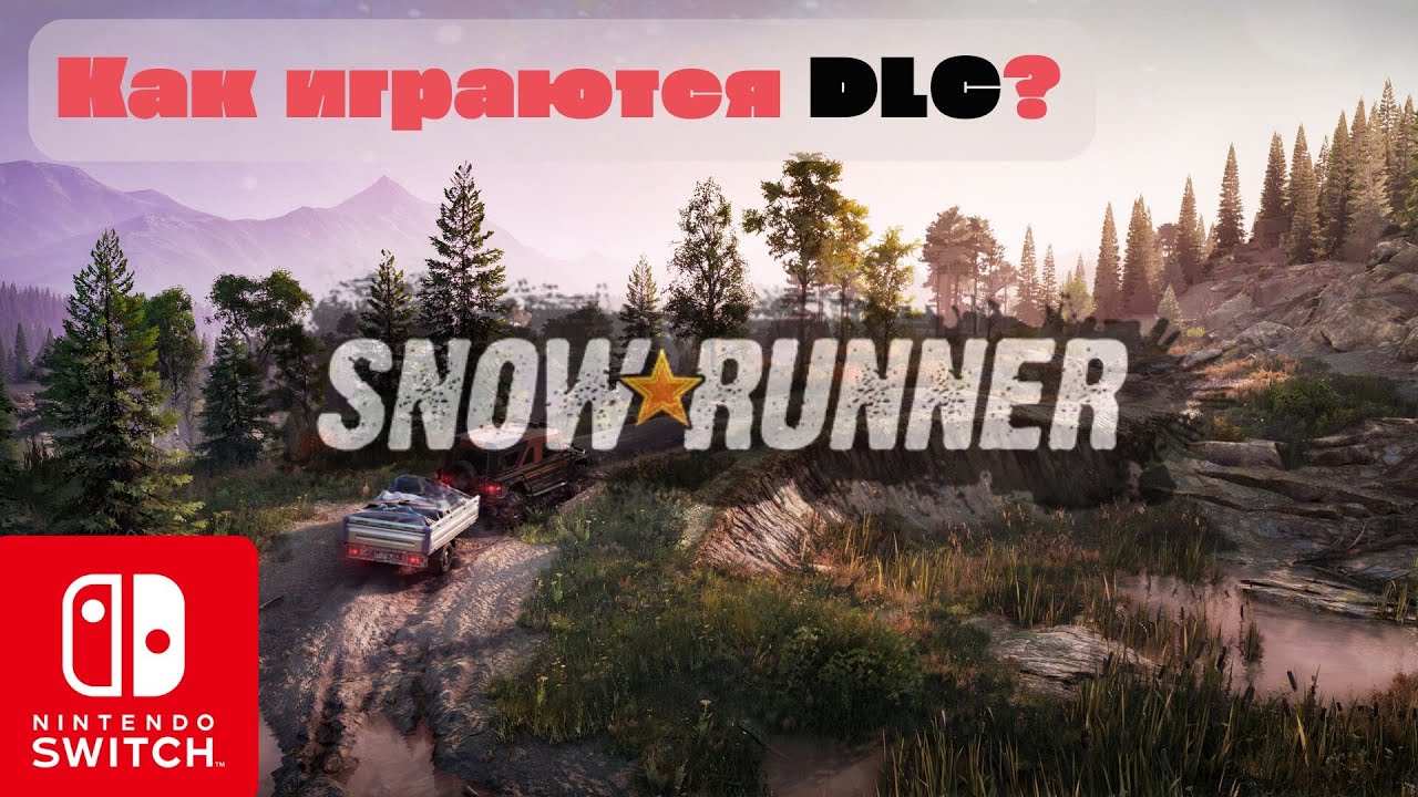 Snowrunner на Nintendo Switch: А ЭТО ИГРАБЕЛЬНО?