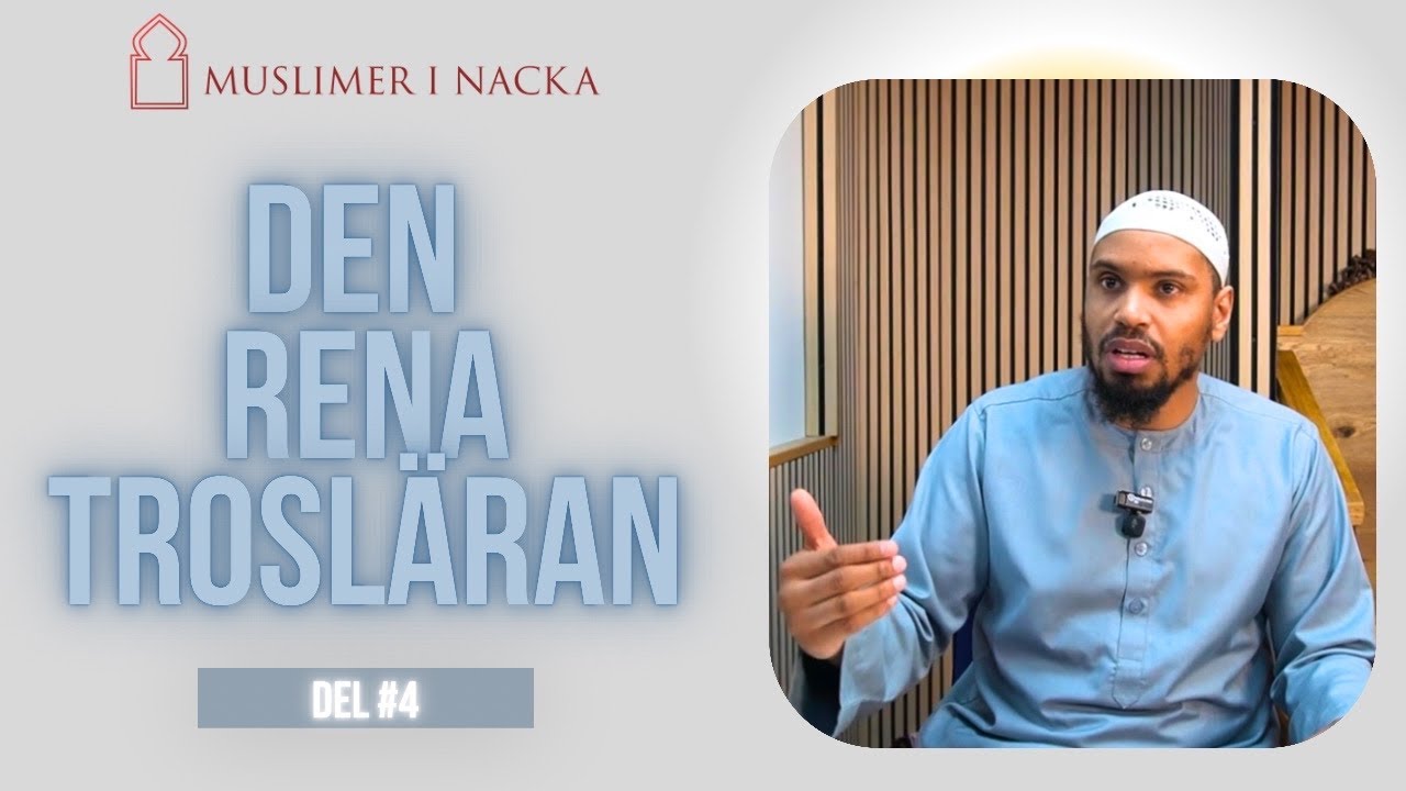 KURS | Den rena trosläran | Del 4/8 | Shaykh Abu Junayd