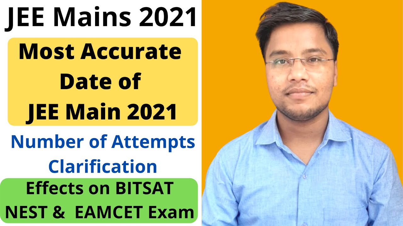 JEE Mains 2021 Expected Date | Expected Date of JEE Mains 2021 | Most Accurate Date of JEE Main 2021