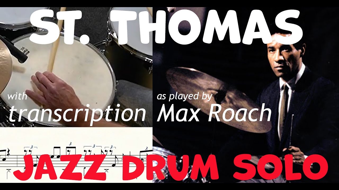 Max Roach's St. Thomas Solo - The Art of Jazz Drum Solo - Transcribed & Played