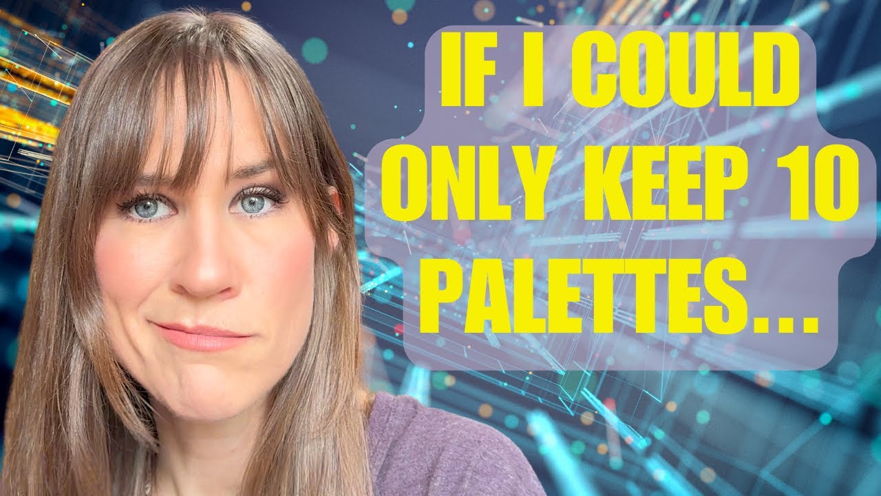If I Could Only Keep 10 Eyeshadow Palettes...What Would I Keep? 🤔