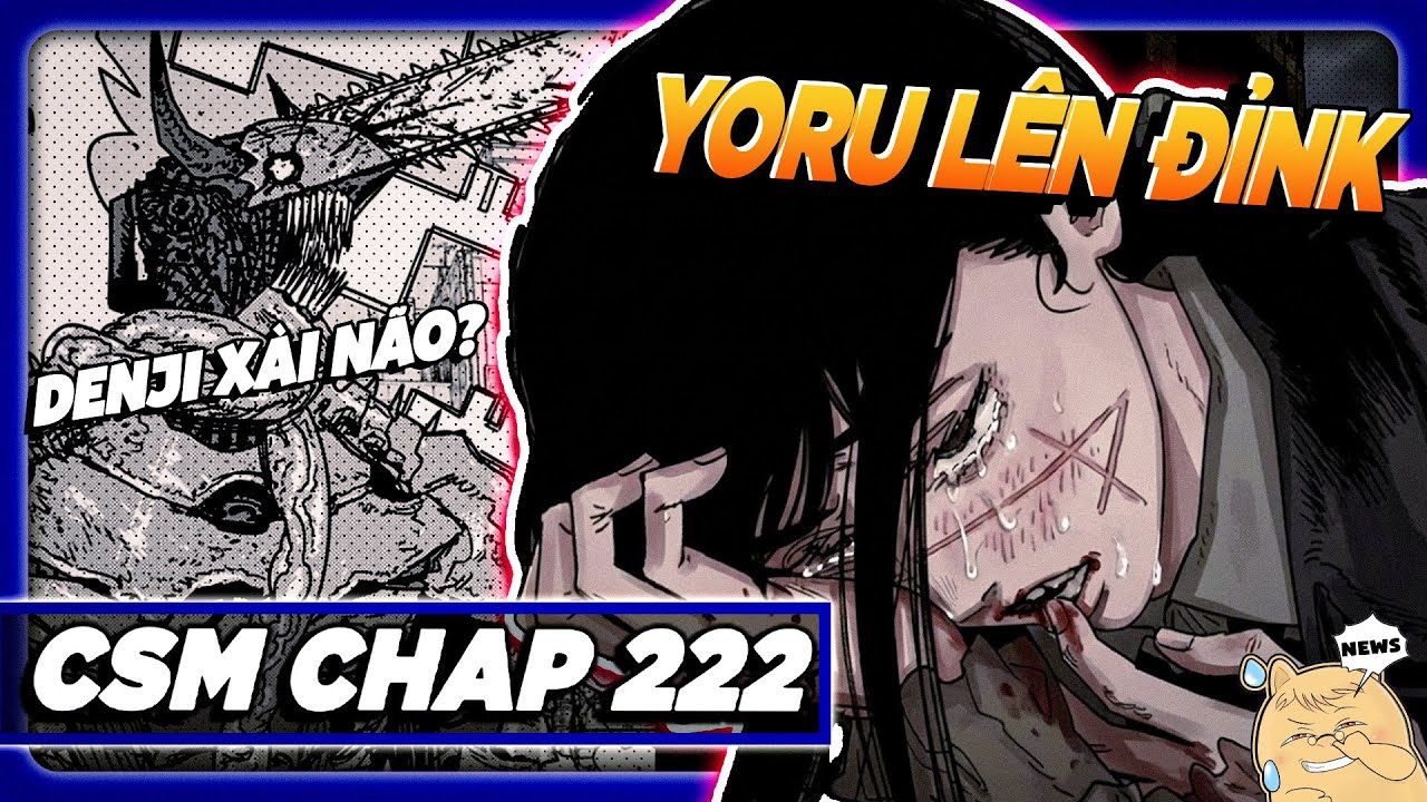 CHAINSAW MAN | SPOIL CHAP 222 - DENJI QU&Aacute; LẦY, YORU KH&Ocirc;NG ĐỠ NỔI