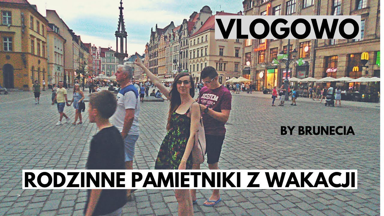 VLOGOWO / RODZINNE PAMIĘTNIKI Z WAKACJI #1-Wrocław