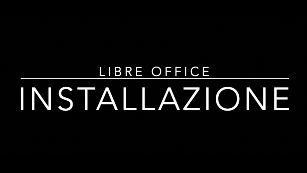 Come trovare e installare Libre Office (alternativa a Office)