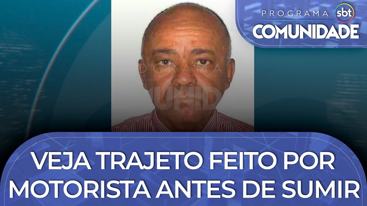 Veja trajeto feito por motorista antes de sumir