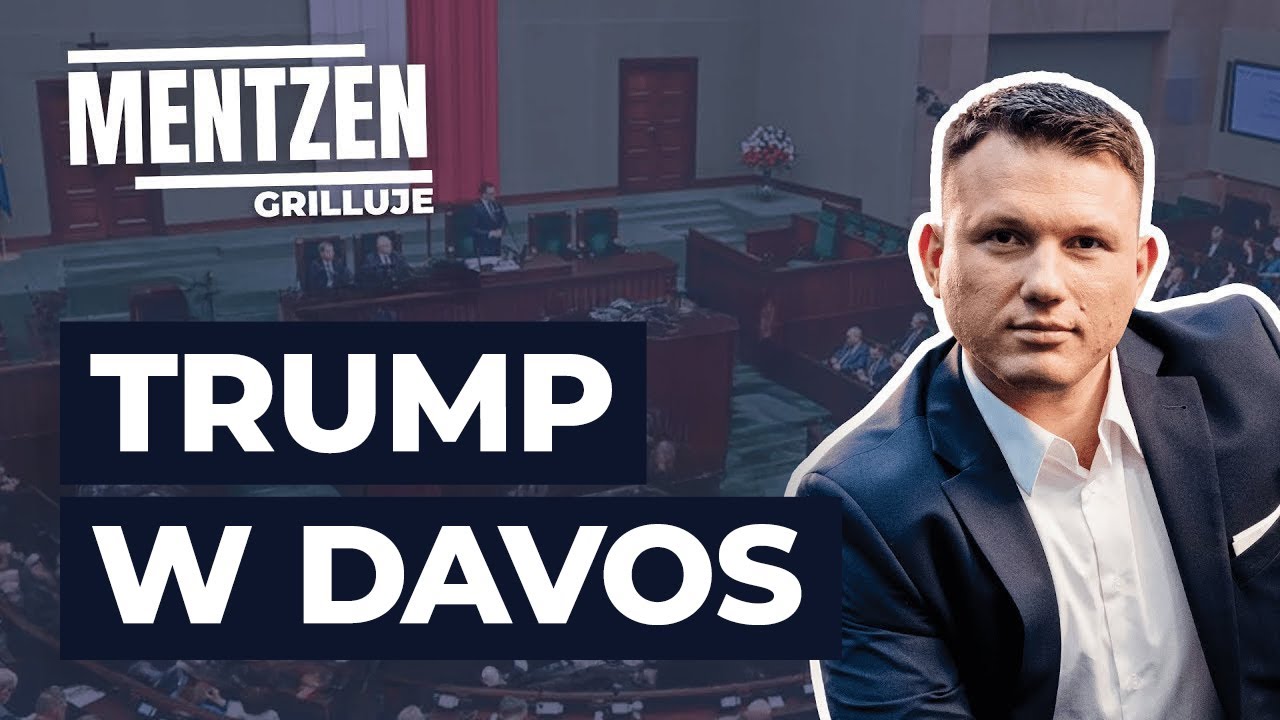 MENTZEN GRILLUJE #80: Trump w Davos