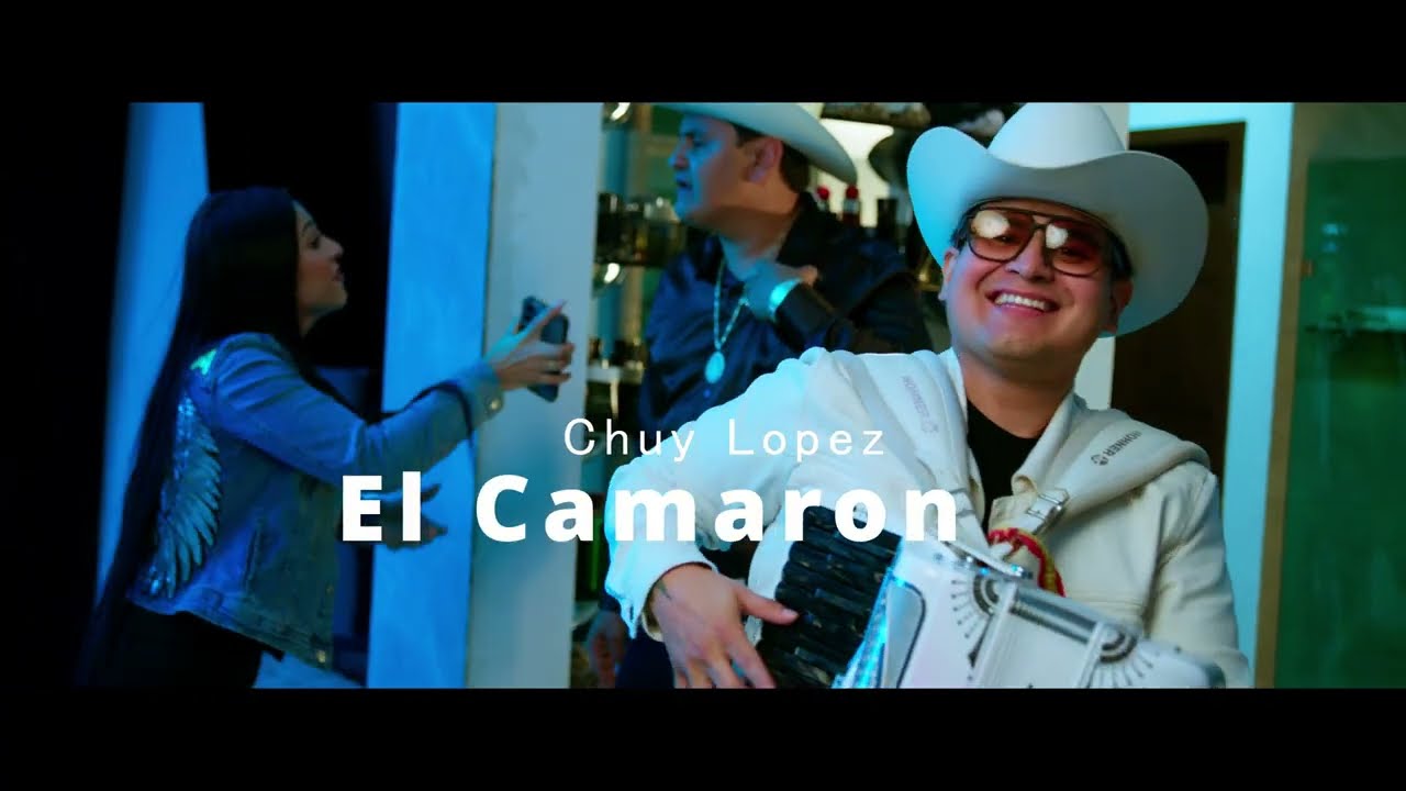 Chuy Lopez - El Camaron (Video Oficial) 2024