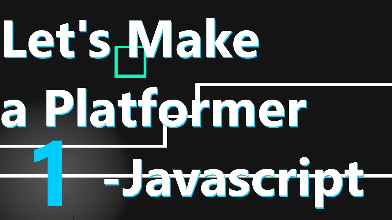 Let's make a Platformer in JavaScript 1 - Drawing to the screen