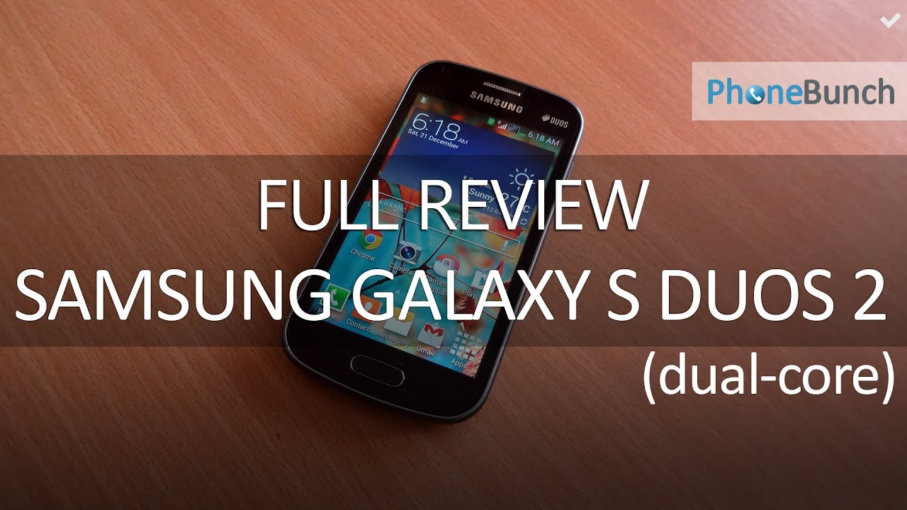 Samsung Galaxy S Duos 2 Review