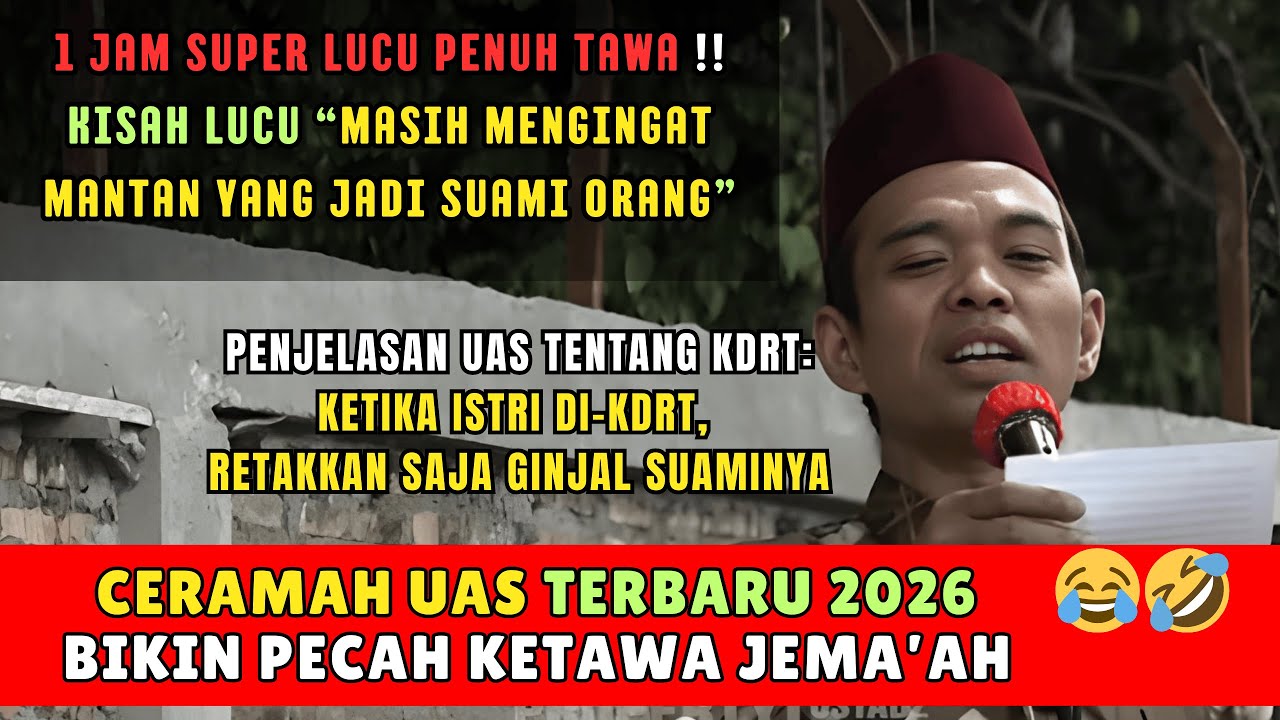 Ceramah UAS Terbaru di Tahun 2026 - Spesial Ceramah Lucu UAS Terbaru, 1 Jam Pertanyaan Penuh Ilmu